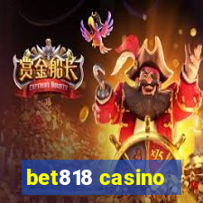 bet818 casino